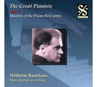 Backhaus, Wilhelm - Great Pianists 9: Masters Of The Piano Roll