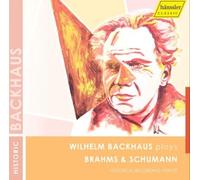 Backhaus Wilhelm Wilhelm Backhaus Plays Brahms and Schumann (CD) Album