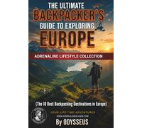 Backpacking Europe: The Ultimate Travel Guide to Budget, Routes & Top Destinations