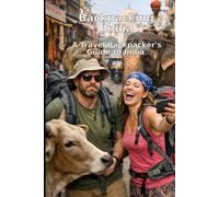 Backpacking India: A Travel Backpacker's Guide to India