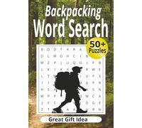 Backpacking Word Search: Puzzle Book for Adults: Relaxing Outdoor-Themed Puzzles for Campers, Hikers, & Nature Lovers (50+ Puzzles, Easy to Read)