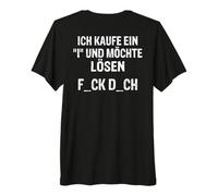 Backprint Compro Una I e Voglio Risolvere F_CK D_ch Maglietta Premium