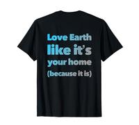 Backprint Earth Is Your Mom Love Eco Go Green - Eco Warrior Maglietta