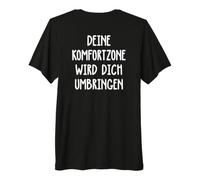 Backprint La Tua Zona di Comfort Ti ucciderà Maglietta Premium