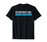 Backprint Non Sono Pigro, Sono paziente Maglietta