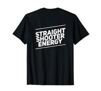 Backprinted Testo Funny People Funny Straight Shooter Energy Maglietta