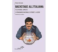 Backstage all'italiana. Televisione, comicità e immaginario nazionale in «Boris», la serie