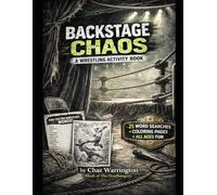 BACKSTAGE CHAOS: A Wrestling Activity Book