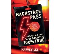 Backstage Pass: A Business Book That's Far From Conventional-Lee, Harvey-Coperti