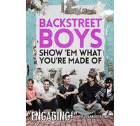 Backstreet Boys: Show Em What You'Re Made Of [Edizione: Stati Uniti]