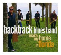 Backtrack Blues Band Make My Home in Florida (CD) Album with DVD