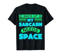 Backup Il Mio Sarcasmo ha Bisogno di Spazio Umorismo Intelligente Sarcastico Maglietta