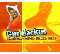 Backus,Gus - Reich Mir Mal die Blonde Rüber
