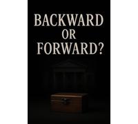 Backward or Forward?