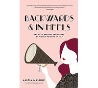 Alicia Malone Backwards & in Heels (Tascabile)