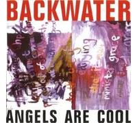 Backwater - Angels Are Cool