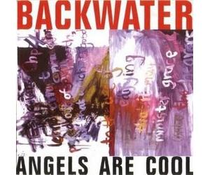 Backwater - Angels Are Cool