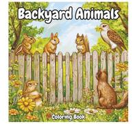 Backyard Animals Coloring Book For kids: A Fun and Educational Coloring Adventure with Squirrels, Birds, Bugs, and More for Kids Ages 3-8