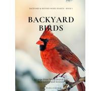 Backyard Birds: A Large Print Word Search for Bird Lovers and Seniors