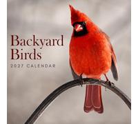 Backyard Birds Calendar 2027: Bird and Garden Photography