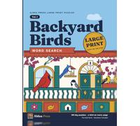 Backyard Birds: Large Print Word Search for Seniors and Adults: 60 Big Puzzles with a Bird on Every Page, Fun Bird Facts and Solutions Included