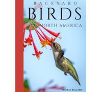BACKYARD BIRDS OF NORTH AMERICA: A Beginner's Field Guide