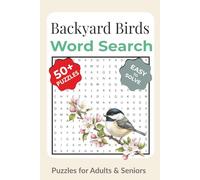 Backyard Birds Word Search Puzzle Book: Easy-to-Read Word Searches Featuring Garden Birds & Common Backyard Visitors, Bird Lovers Wild Bird and More ... & Seniors | Relaxing Mental Stimulation