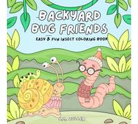 Backyard Bug Friends: Easy & Fun Insect Coloring Book