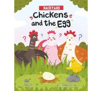 Backyard Chickens: And the Egg