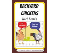 BACKYARD CHICKENS WORD SEARCH: Easy to Read Puzzles for Seniors, Adults, and Teens | 6x9 Inches|110 Pages|55 Puzzles....Gift for vacation, holidays, relaxation, and the ordinary chicken enthusiast