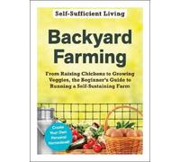 Backyard Farming (Tascabile) Self-Sufficient Living Series