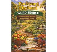 Backyard Orchard Word Search: Fruit Trees, Berry Harvests, Relaxing Garden Puzzles