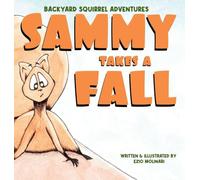 Backyard Squirrel Adventures - Sammy Takes a Fall: Sammy Takes a Fall