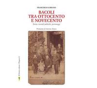 Bacoli tra Ottocento e Novecento. Storia, vicende politiche, personaggi