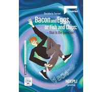 BACON AND EGGS, OR FISH AND CHIPS: THAT IS THE QUESTION! - (9788836016372) + Materiali didattici - Rebillo