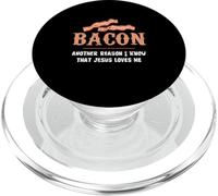 Bacon Un'altra ragione per cui so che Gesù mi ama Pancetta Gesù PopSockets PopGrip per MagSafe
