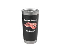 Bacon "You're Bacon' Me Crazy" Bicchiere termico in acciaio inox doppia parete