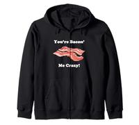 Bacon You're Bacon' Me Crazy Felpa con Cappuccio