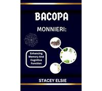 BACOPA MONNIERI: ENHANCING MEMORY AND COGNITIVE FUNCTION: A Natural Guide to Sharper Memory and Mental Clarity