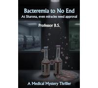 Bacteremia to No End: At Sharona, even miracles need approval