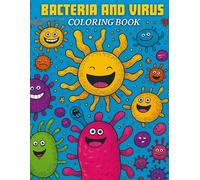 BACTERIA AND VIRUS: Color the Secret World of Microbes!