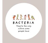 Bacteria: They're the Only Culture Some People Have - A Notebook for Pathologists, Lab Scientists & Medical Professionals with Humour and Taste