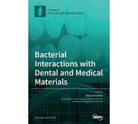 Bacterial Interactions with Dental and Medical Materials (Copertina rigida)