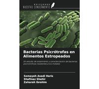 Bacterias Psicrótrofas en Alimentos Estropeados: Un estudio de aislamiento y caracterización de bacterias psicrotróficas resistentes a los metales