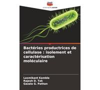 Bactéries productrices de cellulase : isolement et caractérisation moléculaire