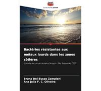 Bactéries résistantes aux métaux lourds dans les zones côtières: L'étude de cas de la baie d'Araça - São Sebastião (SP)