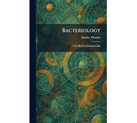 Bacteriology: A Text Book on Fundamentals