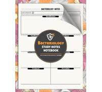 Bacteriology Study Notes Notebook: Microbiology Research Log for Medical, Nursing & Biology Students | Track Identification, Virulence, Treatment & Immune Response