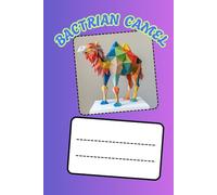 BACTRIAN CAMEL: ANIMALS OF THE WORLD, Positive Affirmation, Motivational and Inspirational Notebook, Animal Notebook, Birthday Gifts, Motivational Gifts, Notebook Gifts, Anniversary Gifts, For All...