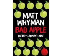 Bad Apple by Matt Whyman (2016-04-07)